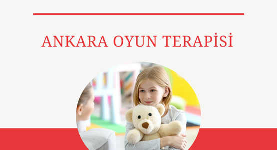 ankara oyun terapisi