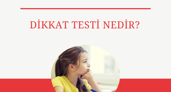 dikkat testi nedir