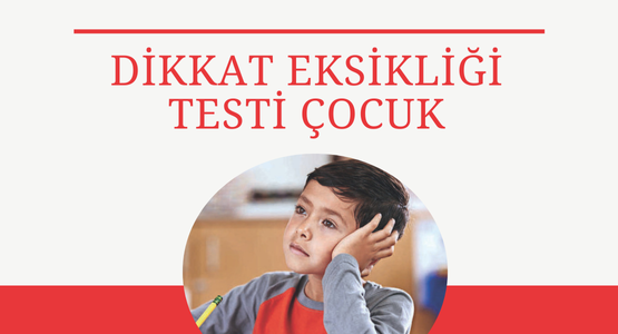 dikkat eksikligi testi cocuk