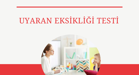 uyaran eksikligi testi