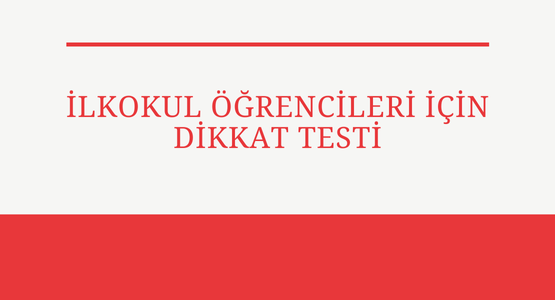 ilkokul ogrencileri icin dikkat testi