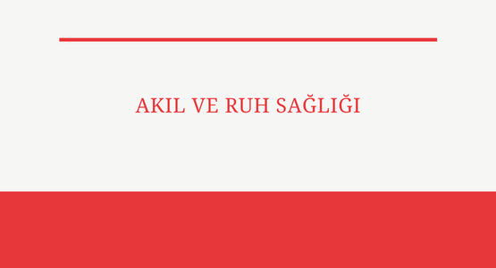 akil ve ruh sagligi
